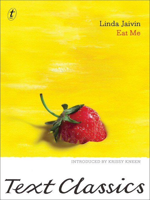 Title details for Eat Me: Text Classics by Linda Jaivin - Available